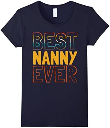 Womens Best Nanny Ever Shirt. Grandma Nanny Vintage Retro Art Gifts XL Navy