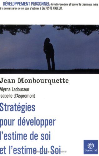 Stratégies pour développer l'estime de soi et l'estime du Soi