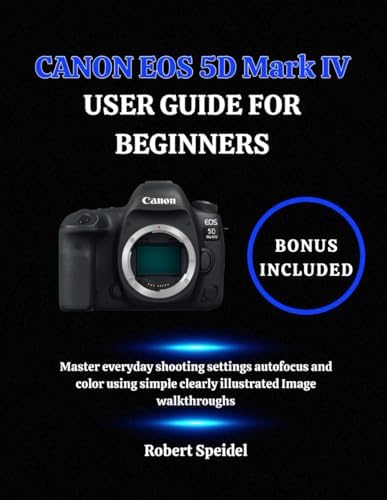 Canon EOS 5D Mark IV Instruction Manual: Canon: 9781983582165