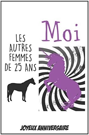 Bon Anniversaire Carnet Humoristique Idee Cadeau D Anniversaire 25 Ans Pour Femme Pour Sa Fille Sa Soeur Pour Souhaiter Un Joyeux Anniversaire Avec Humour Publishing Rosie Moon Amazon Pl Ksiazki