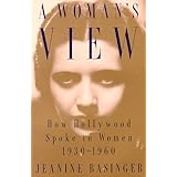 A Woman's View: How Hollywood Spoke to Women, 1930–1960