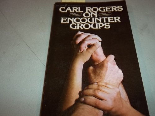 Carl Rogers on encounter groups, (Harrow books), by Carl R Rogers