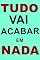 Livro Tudo Vai Acabar Em Nada
