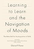 Learning to Learn and the Navigation of Moods: The Meta-Skill for the Acquisition of Skills