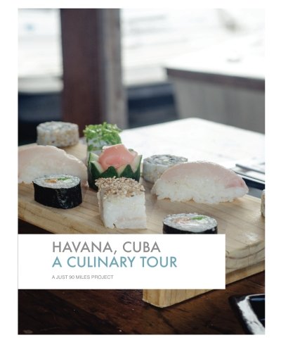 Download Havana, Cuba: A Culinary Tour (Just 90 Miles Tours) (Volume 1)
