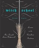 Witch School Second Degree: Lessons in the Correllian Tradition by Rev Don Lewis-Highcorrell