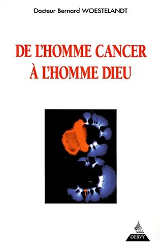 De l'homme-cancer à l'homme-Dieu