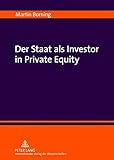 Image de Der Staat als Investor in Private Equity: Zur Verfassungsmäßigkeit einer Beteiligung der öffentlichen Hand an kreditfinanzierten Unternehmensübern