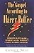 Gospel According to Harry Potter: Spirituality in the Stories of the World's Most Famous Seeker