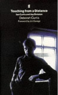 Touching from a Distance: Ian Curtis and Joy Division