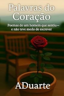 Livro Palavras do Coração: Versos de amor, saudade e superação