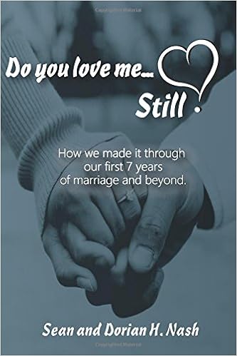Do You Love Me Still How We Made It Through Our 1st Seven