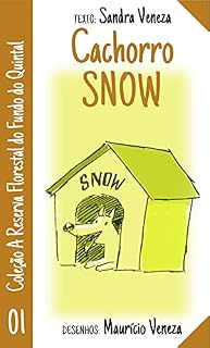 Cachorro Snow: Reserva florestal do fundo do quintal