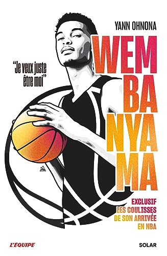 Wembanyama: je veux juste être moi exclusif, les coulisses de son arrivée en NBA
