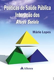 Livro Políticas de saúde pública interação dos atores sociais