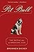 Pit Bull: The Battle over an American Icon