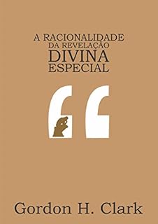 Livro A racionalidade da revelação divina especial