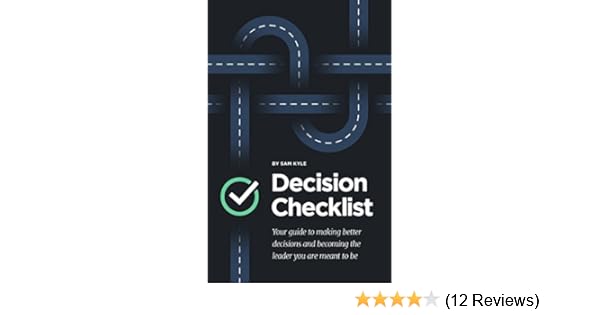 The Decision Checklist A Practical Guide To Avoiding Problems - 