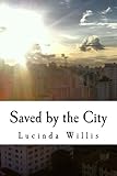 Saved by the City by Lucinda Willis