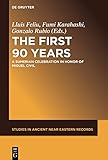 The First Ninety Years: A Sumerian Celebration in Honor of Miguel Civil (Studies in Ancient Near Eas by 