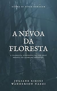 Livro A Névoa da floresta: A floresta enevoada de São José possui um segredo obscuro