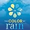 The Color of Rain: How Two Families Found Faith, Hope, and Love in the Midst of Tragedy: Spehn ...