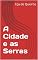 Livro A Cidade e as Serras
