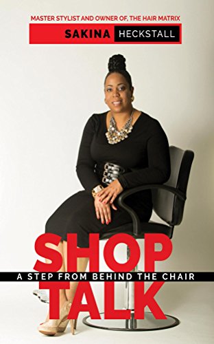 Amazon Com Shop Talk A Step From Behind The Chair Ebook