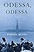 Odessa, Odessa: A Novel by Barbara Artson