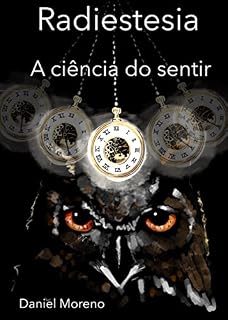 Livro Radiestesia: A ciência do sentir