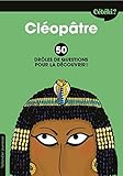 Cléopâtre : 50 drôles de questions pour la découvrir by 