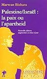Palestine - Israël : La paix ou l'apartheid by Marwan Bishara