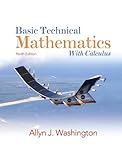 Basic Technical Mathematics with Calculus Value Package (includes MyMathLab/MyStatLab Student Access ), Washington and Washington, Allyn J., 0136065384