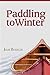 Paddling to Winter