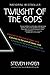 Twilight of the Gods: A Journey to the End of Classic Rock by Steven Hyden