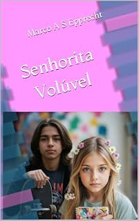 Livro Senhorita Volúvel (Adolescendo Livro 2)