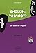 English: why not? Les bases de l'anglais. Niveau A1 (Bloc-notes) by 