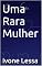 Livro Uma Rara Mulher