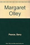 Front cover for the book Margaret Olley by Barry Pearce