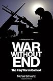 War Without End: The Iraq War in Context