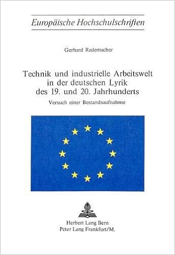 Amazon.com: Technik Und Industrielle Arbeitswelt In Der Deutschen Lyrik Des  19. Und 20. Jahrhunderts- Versuch Einer Bestandsaufnahme (Europäische ...  Universitaires Européennes) (German Edition) (9783261016294): Rademacher,  Gerhard: Books