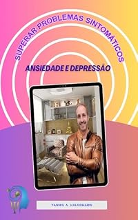 Livro Superar problemas sintomáticos da Ansiedade e Depressão (Psicologia na Vida)
