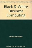 Black & White Business Computing 0558590586 Book Cover