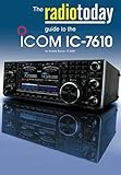 The Radio Today guide to the Icom IC-7610 by Andrew Barron