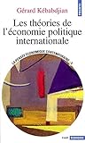 Th'ories de L''Conomie Politique Internationale (S'Rie:
