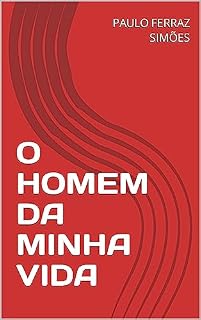 Livro O HOMEM DA MINHA VIDA