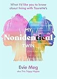 My Nonidentical Twin: What I'd like you to know