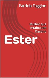 Livro Ester : Mulher que mudou um Destino