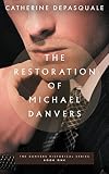 The Restoration of Michael Danvers (The Danvers Historical Series Book 1) by Catherine DePasquale