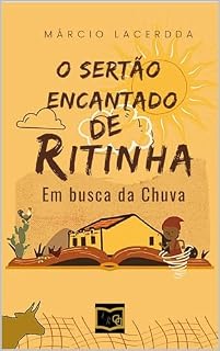 Livro O SERTÃO ENCANTADO DE RITINHA : EM BUSCA DA CHUVA